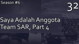 Saya Adalah Anggota Team SAR, Part 4 - Season 6, Episode 32