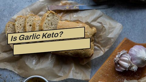 Is Garlic Keto?