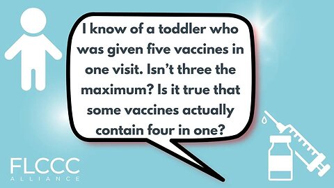 I know of a toddler who was given five vaccines in one visit. Isn’t three the maximum? Is it true that some vaccines actually contain four in one?