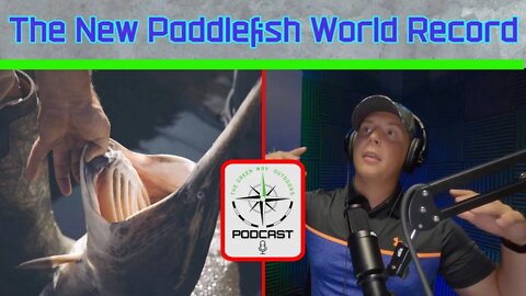 What is the new Paddlefish world record? - The Green Way Outdoors Podcast Clips