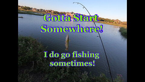 First Actual Fishing Video! Gotta Start Somewhere!