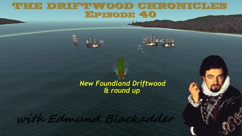 The Driftwood Chronicles: Episode 40