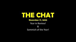 The Chat (12/17/2022) Year in Review!