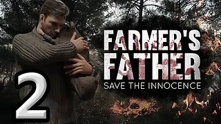 Farmer's Father Save the Innocence - Let's Play #2