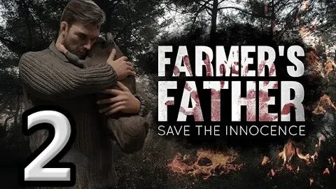 Farmer's Father Save the Innocence - Let's Play #2