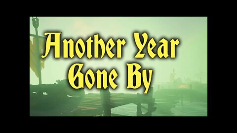 Another year on the Seas // Sea of Thieves