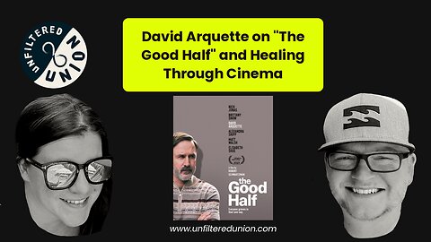 David Arquette on "The Good Half" and Healing Through Cinema