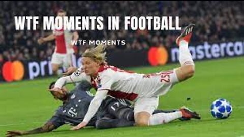 WTF moments in football.