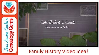 Family History Video: Harry Cooke Family from England to Canada