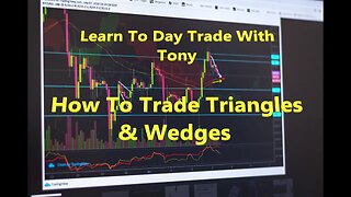 Hustle-with-Tony Learn to Day Trade: Trading Triangles And Wedges