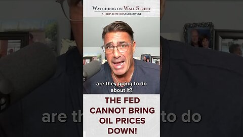 The Fed Cannot Bring Oil Prices Down!