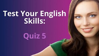 Test Your English: Quiz 5