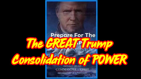 Breaking! The GREAT Trump Consolidation of POWER