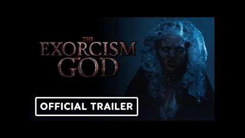 The Exorcism of God - Official Trailer (2022) Joseph Marcell, María Gabriela de Faría