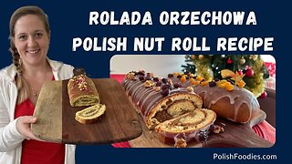 Authentic Polish Nut Roll Recipe - Rolada Orzechowa!