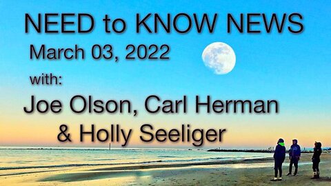 Need to Know News (3 March 2022) with Joe Olson, Carl Herman, and Holly Seeliger