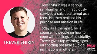 Ep. 253 - Suicide Survivor Trever Shirin Gives Warning Signs and Offers Solutions for Suicidality