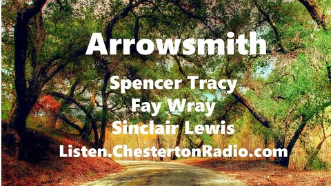 Arrowsmith - Spencer Tracy - Fay Wray - Sinclair Lewis - Lux Radio Theater