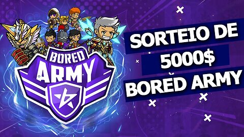 Bored Army - Futuro do Game e SORTEIO DE 5000$
