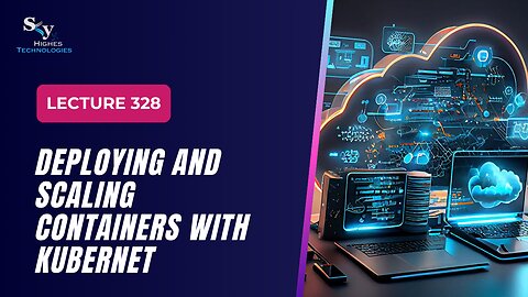 328 Deploying and Scaling Containers Google Cloud Essentials | Skyhighes | Cloud Computing
