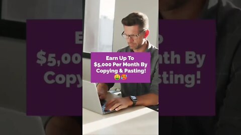 Earn Up To $5,000 Per Month By Copying & Pasting!