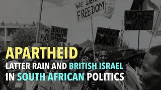 Apartheid : Latter Rain and British Israelism in South African Politics