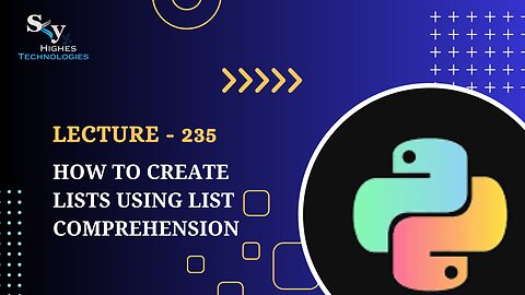 235. How to Create Lists using List Comprehension | Skyhighes | Python