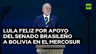 Lula da Silva aplaude el respaldo del Senado brasileño para el ingreso de Bolivia al Mercosur