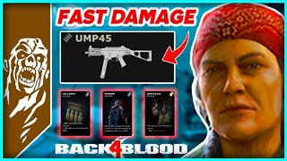 POWERFUL FAST DPS UMP45 SMG DECK BUILD! - Back 4 Blood Post Update Patch Notes Deck Build Help Guide