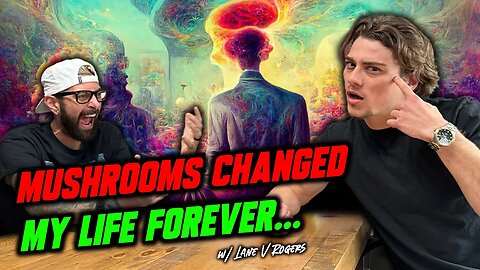 How I Lost My EGO Using Psychedelics! With Lane V Rogers