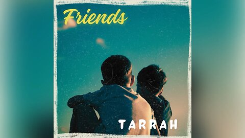 Friends by Tarrah