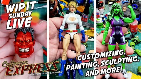 Customizing Action Figures - WIP IT Sunday Live - Episode #46 - Painting, Sculpting, and More!