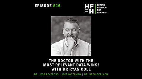 HFfH Podcast - The Doctor with the Most Relevant Data Wins! With Dr. Ryan Cole
