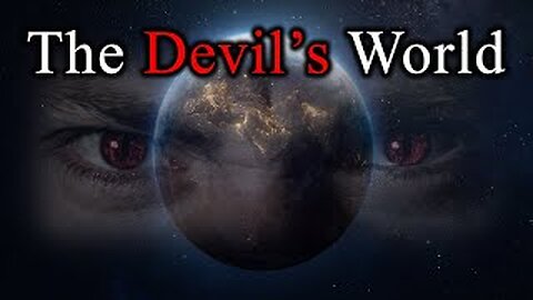 The Earth is Satan's World... Until Jesus Returns (JD Farag out till mid-Jan 2024) [mirrored]