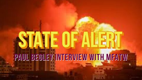 Pastor Paul Begley Interview MFATW - State Of Alert - Israel - America 10/12/23