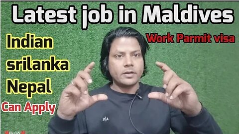 Maldives job | Latest Job in Maldives | indian Nepal srilanka Can Apply work parmit visa