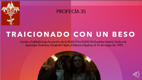 PROFECÍA 35 - TRAICIONADO CON UN BESO