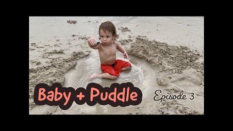 Baby + Puddle | Episode 3