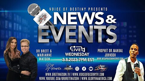 Voice of Destiny News & Events With Dr Brett & Marianne Watson - Guest Dr. Manuel Johnson