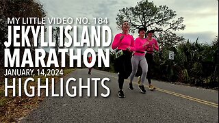 MY LITTLE VIDEO NO. 184-JEKYLL ISLAND MARATHON