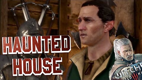 Haunted House - Witcher 3 Quest Walkthrough