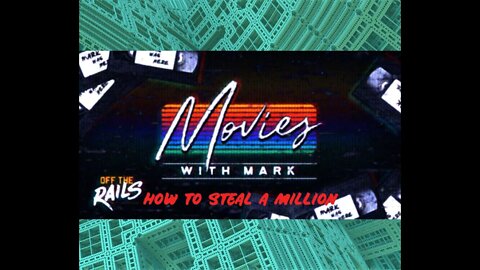 Movies with Mark | How to Steal a Million