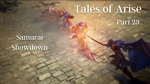 Tales of Arise Part 23 : Samurai Showdown