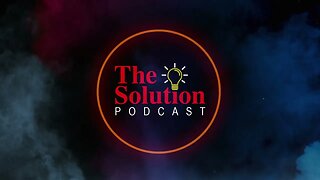 The Solution Podcast - Promo 2