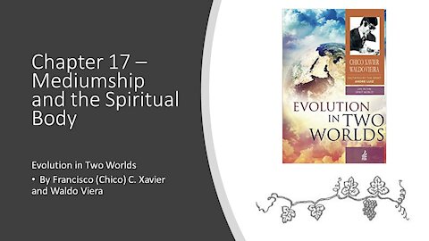 Evolution in Two Worlds – Chapter 17 – Mediumship and the Spiritual Body