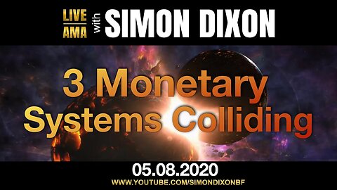 3 Monetary Systems Colliding | LIVE AMA with Simon Dixon