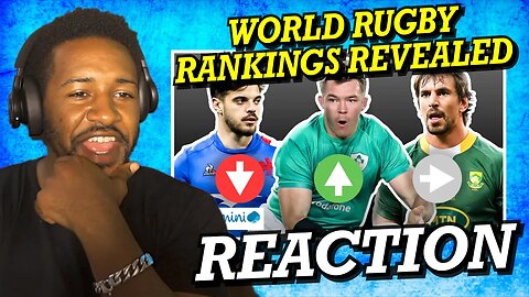 WORLD RUGBY RANKINGS REVEALED [JULY 2022] | REACTION!!!