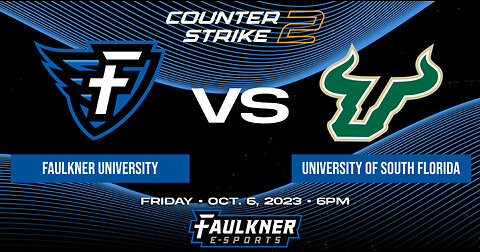 Counter Strike 2- Faulkner vs. University of South Florida (10/6/2023)