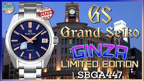 My First Grand Seiko Review! | Grand Seiko Ginza Limited Edition Spring Drive SBGA447 Unbox & Review