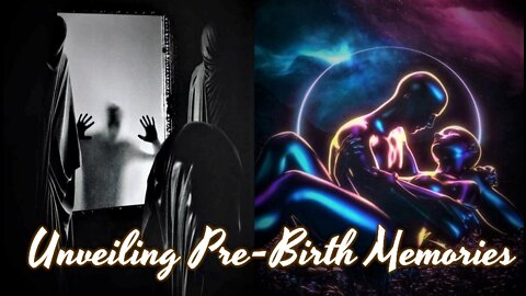 Unveiling Pre-Birth Memories from the Spirit World: "I don't really care, or does it matter?" Part 4